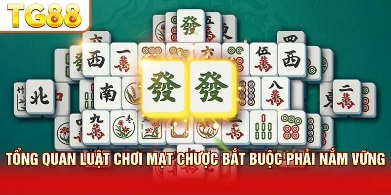 Nắm luật chơi là cách chơi Mạt Chược dễ thắng đầu tiên