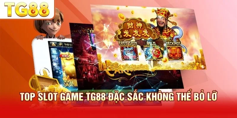 Danh sách slot game TG88 đặc sắc được yêu thích nhất